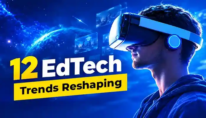 12 Edtech Trends Reshaping 11zon
