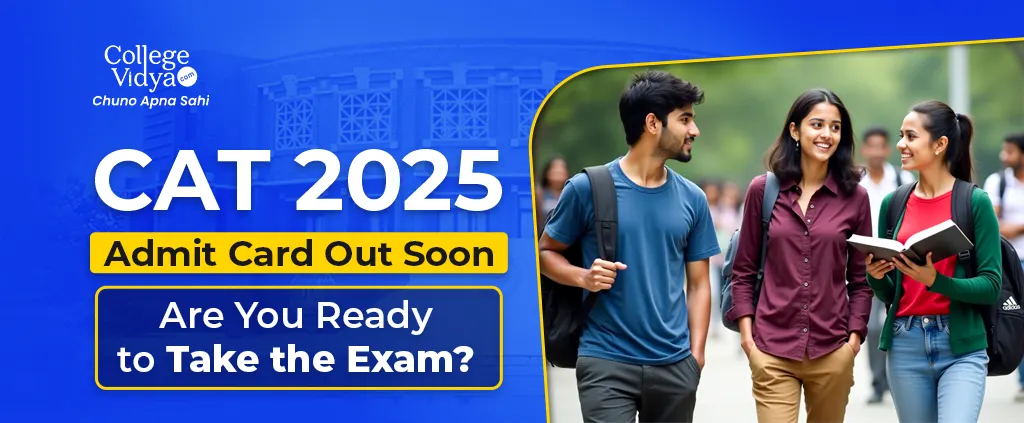 CAT 2025 Admit Card: Expected Release Date & How to Download from IIM Portal