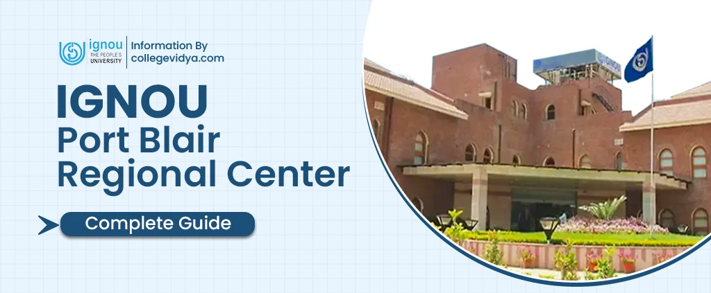 IGNOU Port Blair Regional Center: Admission Session 2026
