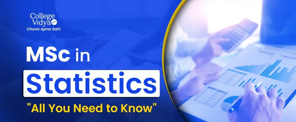 M.Sc In Statistics - Syllabus, Fees, ROI, Colleges 2026