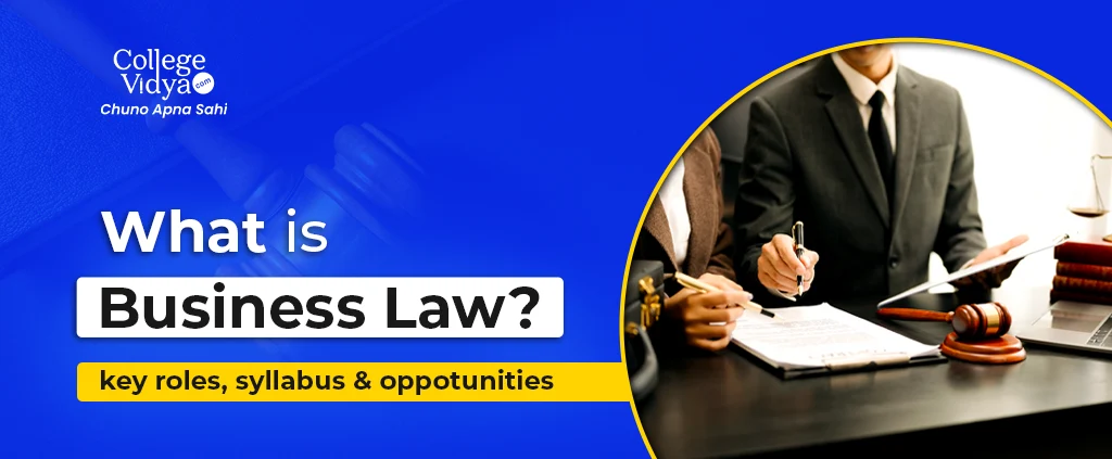 What is Business Law? Definition, Scope & Importance