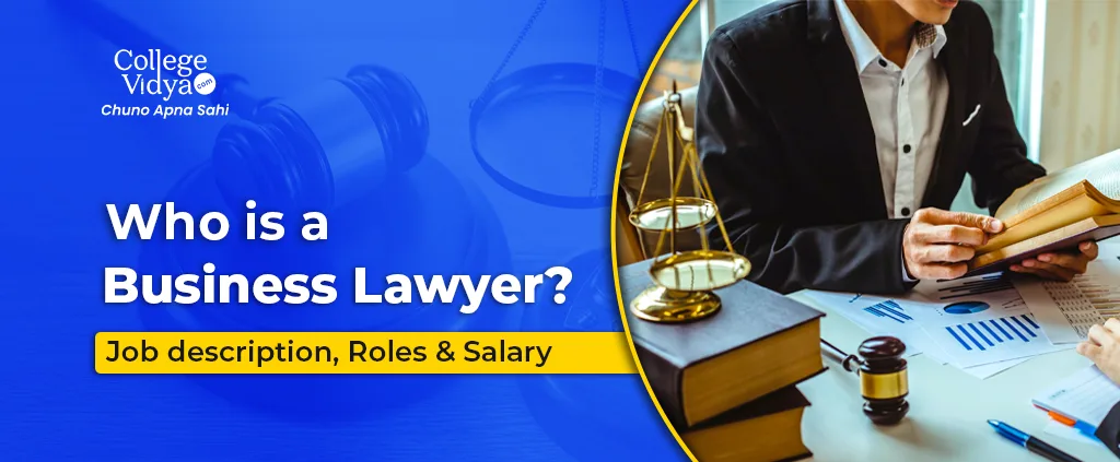 Who is a Business Lawyer? - Job Roles & Salary Details