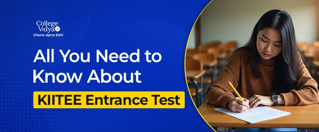 KIITEE Exam 2025: Dates, Eligibility, Syllabus & Pattern