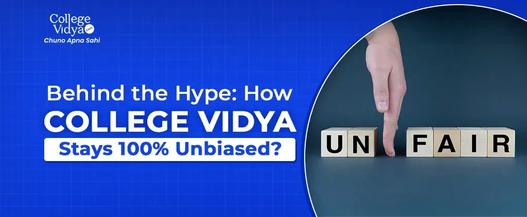 Is College Vidya Really An Unbiased Education Platform?