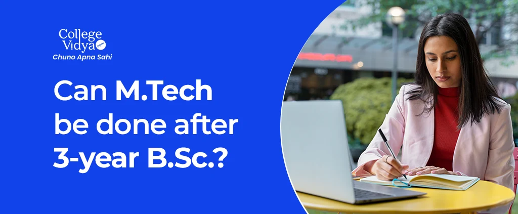 M.Tech After B.Sc: Is It Possible In 2026? [Alternatives]