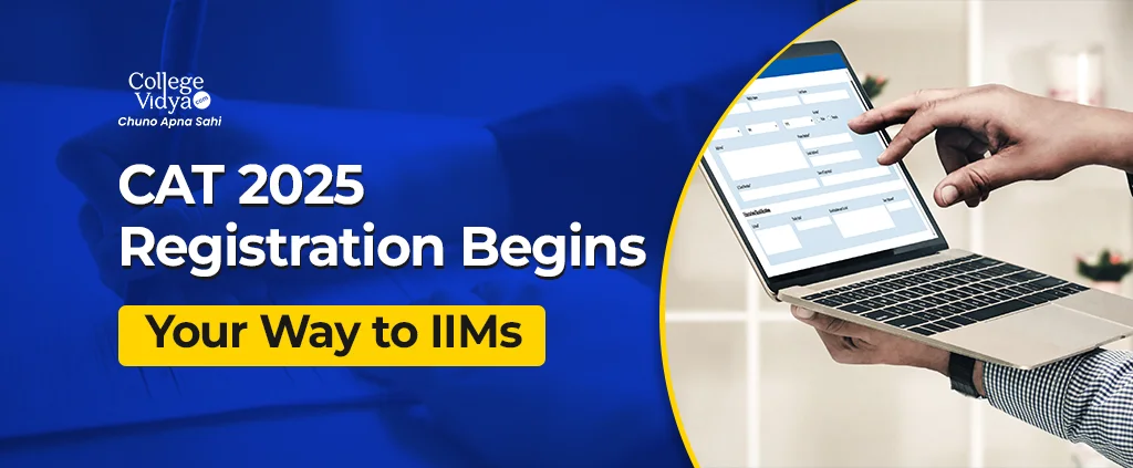 CAT Registration 2025: Expected Dates, Fees, How to Apply & Documents Needed