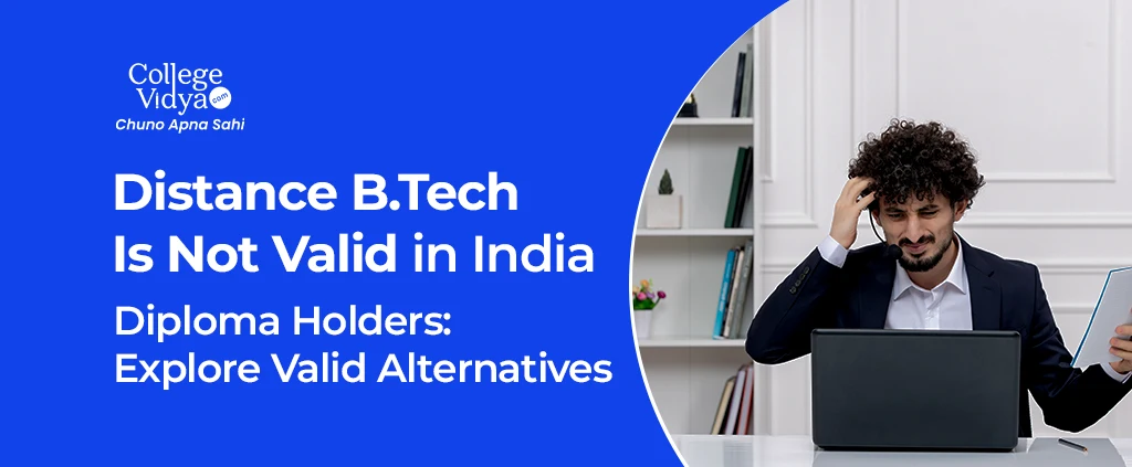 Distance Btech Is Not Valid In India
