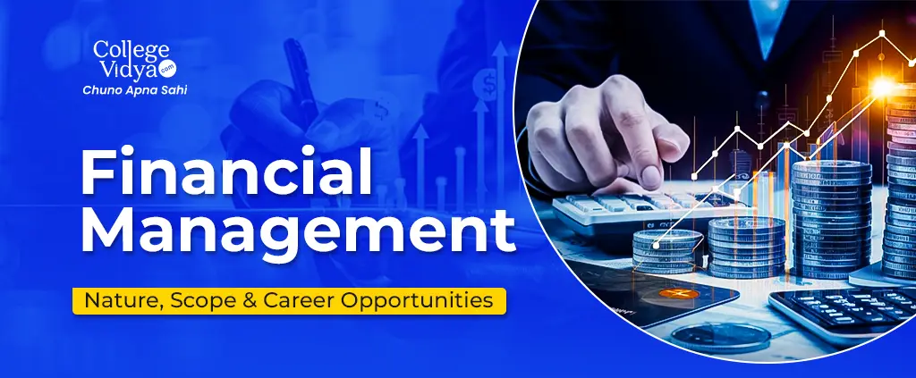 Financial Management: Nature, Scope and Career Opportunities