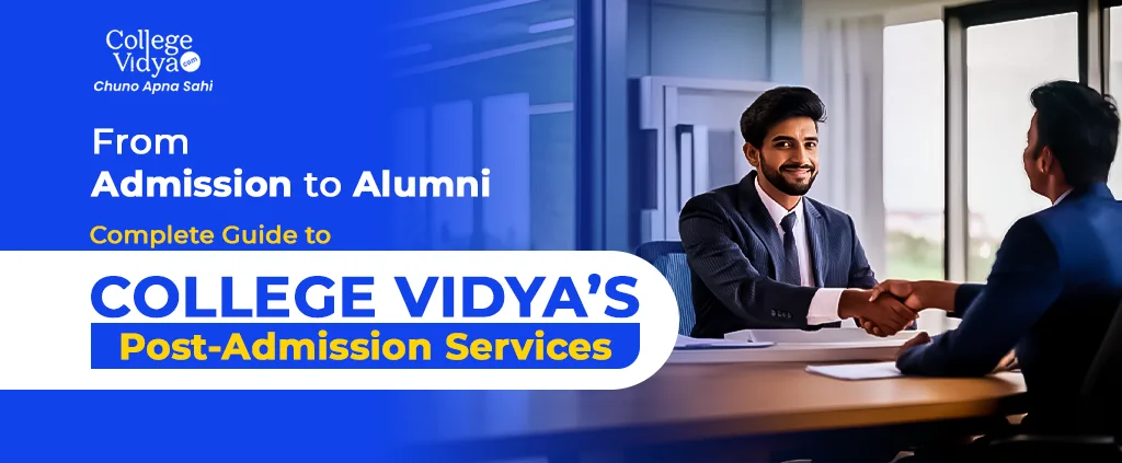 Post Admission Services of College Vidya For Student Support