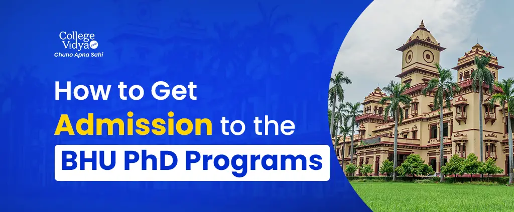BHU PhD Admissions 2024: Eligibility, NET Score, Last Date!