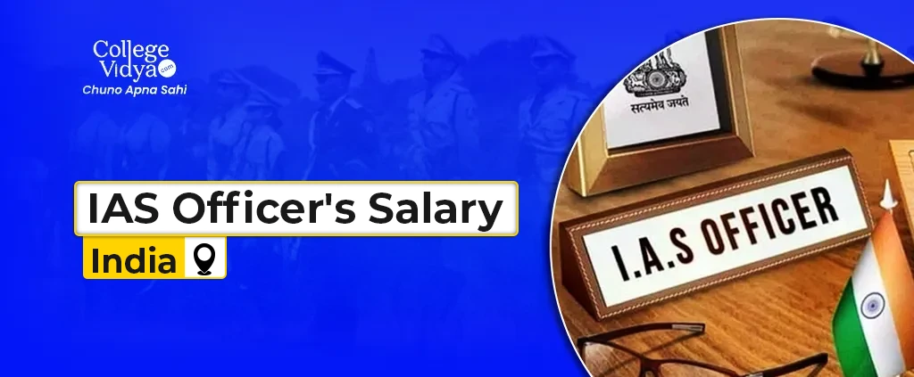 IAS Salary India 2026– Salary Structure of an IAS Officer