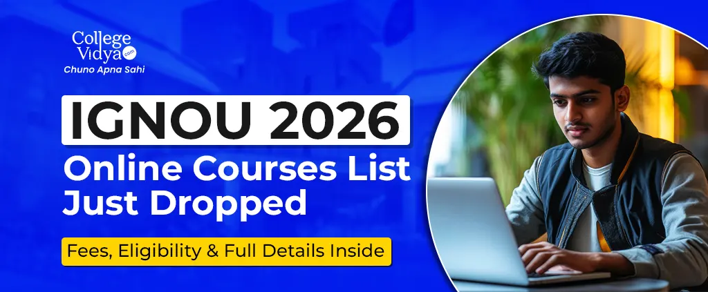 Extended IGNOU Online Courses List 2026: Fees, Eligibility & Full Details Inside