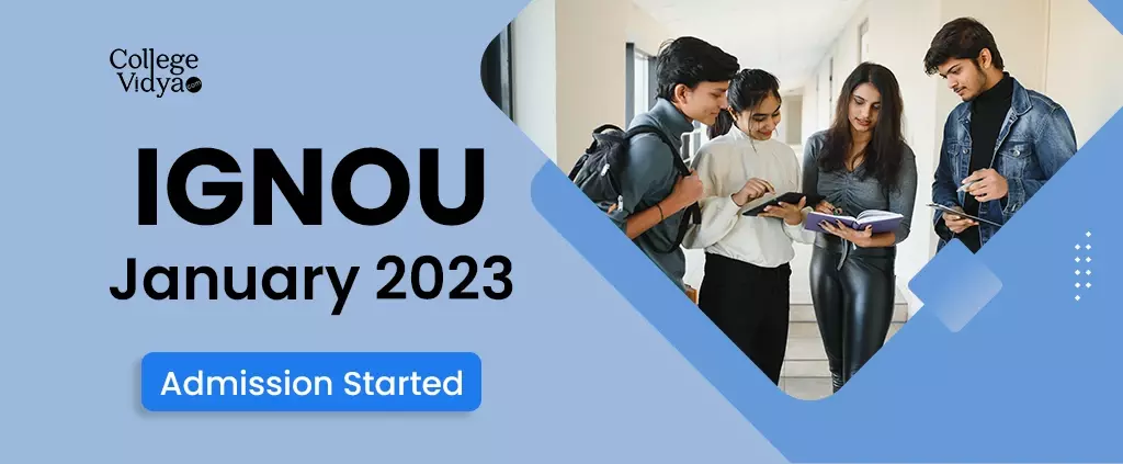IGNOU January 2023 Session: Registration started; Check out the steps to apply and more
