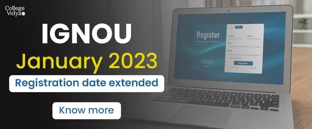 IGNOU January 2023 Registration date extended: Know more
