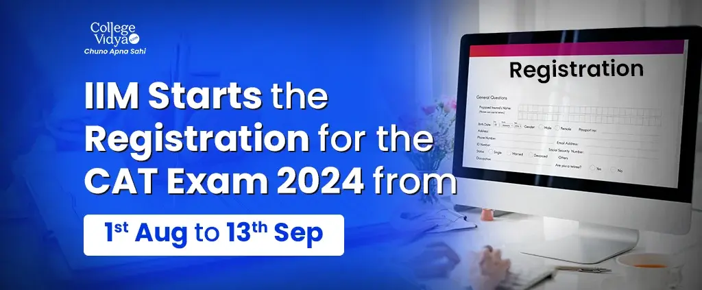 Iim Starts The Registration For The Cat Exam 2024 From 1st Aug To 13th Sep
