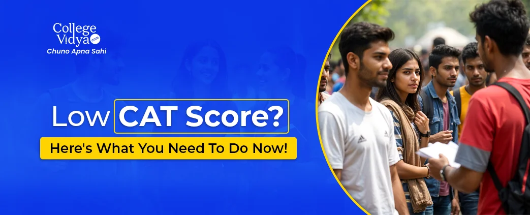 Low CAT Score? Here’s What You Must Do Next