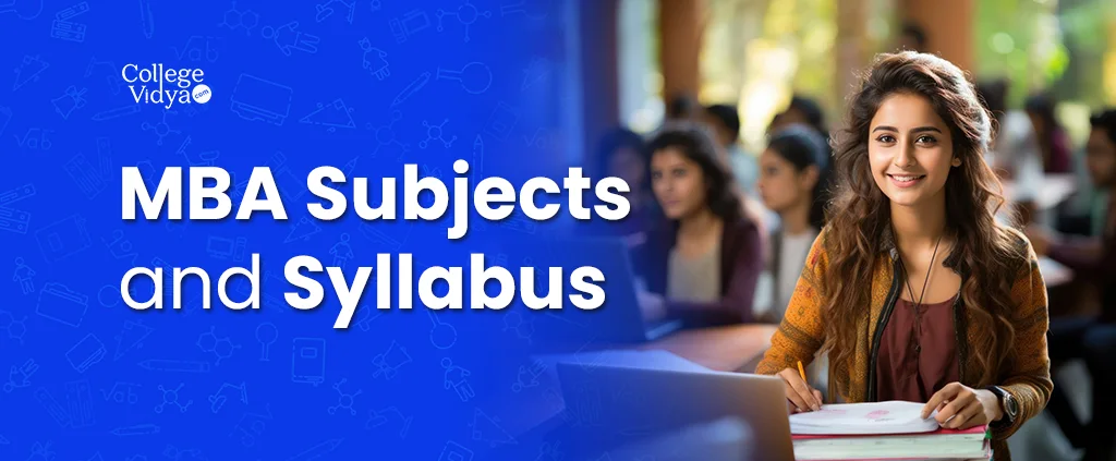 MBA Syllabus 2026: Subjects 1st Year, Semester-Wise Syllabus