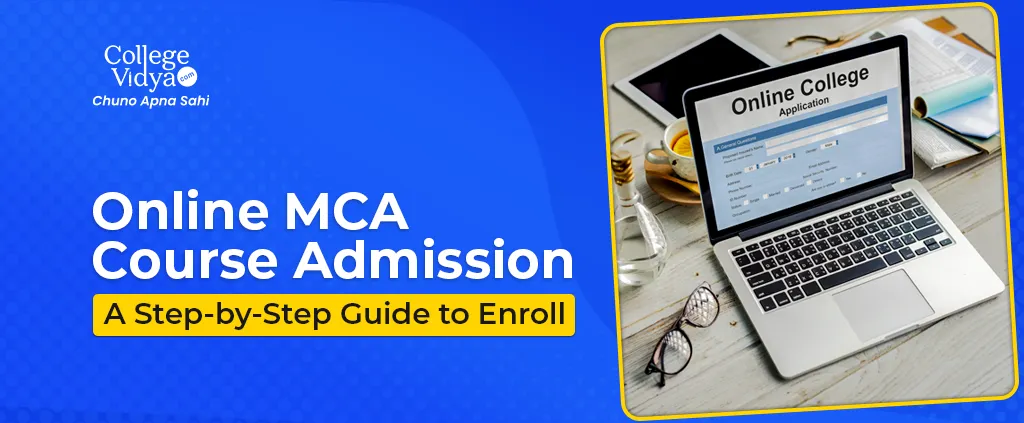 How to Enroll in an Online MCA Course in India?