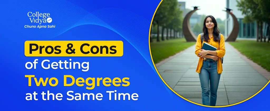 Pros And Cons Of Getting Two Degrees At The Same Time1