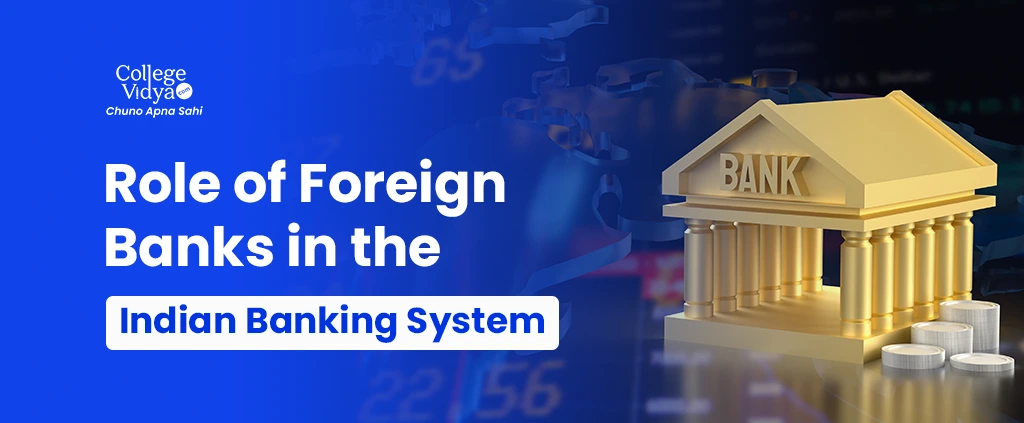 Role of Foreign Banks in Indian Banking System