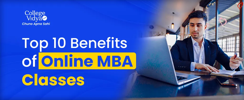 MBA Online Classes and Benefits - Explained Everything