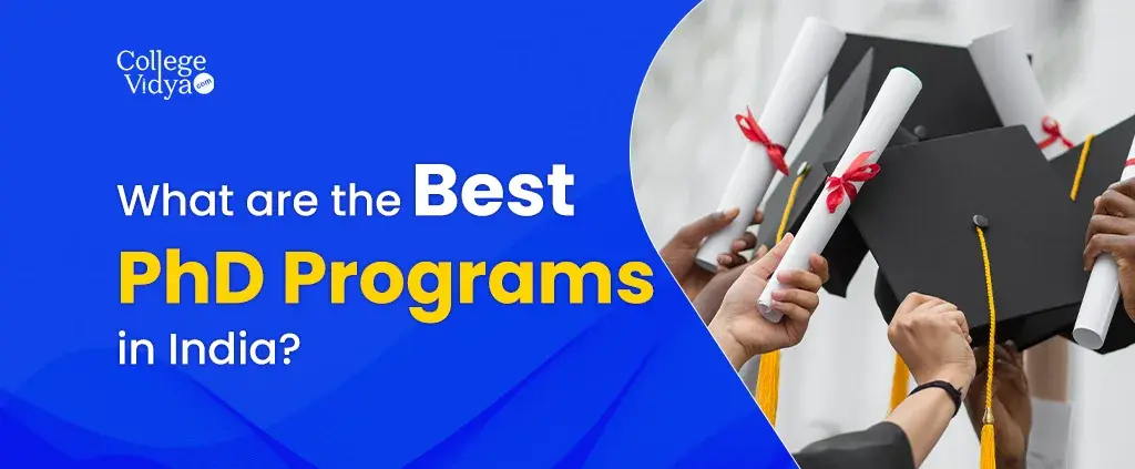 Best PhD Programs In India: Which One Should You Choose?