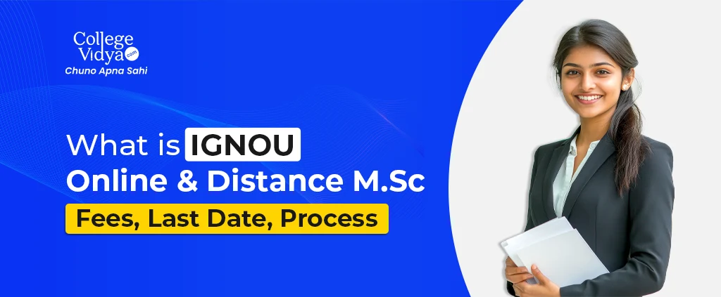 IGNOU M.SC Admission 2026: Fees, Last Date, Process