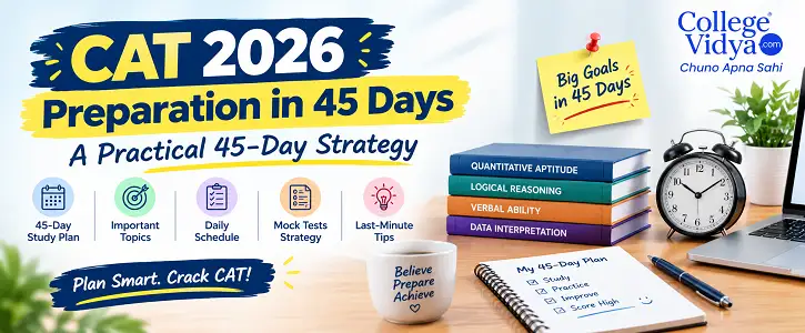 45 Day Cat Exam 2026 Preparation Strategy Collegevidya News