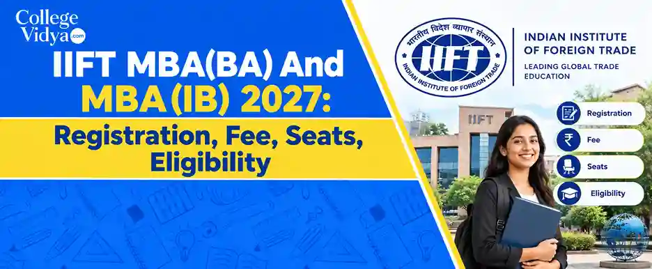 IIFT MBABA And MBAIB 2027 Registration Fee Seats Eligibility 11zon