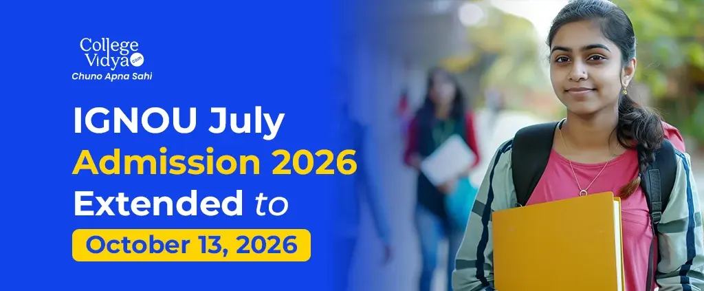Ignou July Admission 2026 Extended To October 13 2026