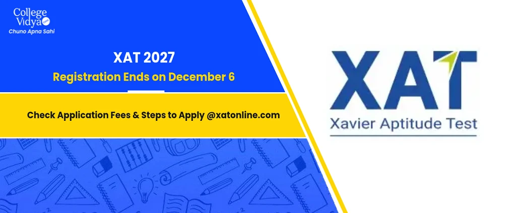 Xat 2027 Registration Close Collegevidya News