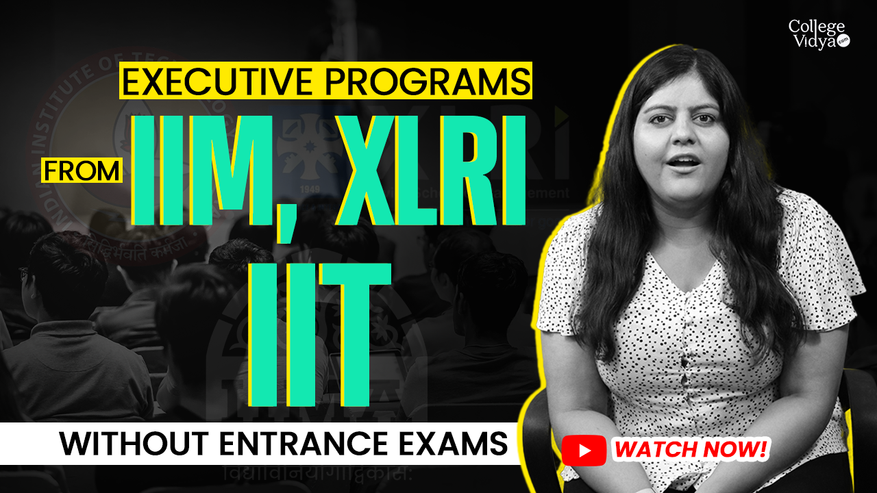 Top 20 Executive Programs without Entrance Examination| IIM| XLRI| SP Jain| Upgrad| IIT
