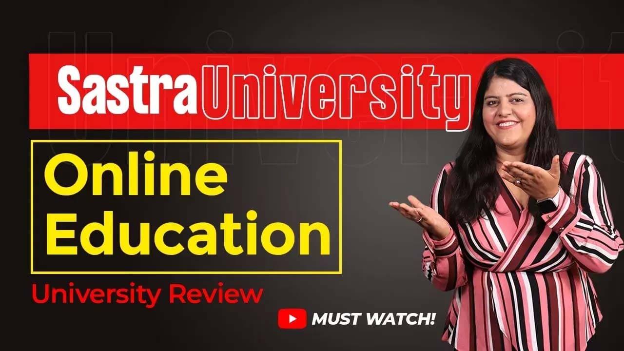 Sastra University Online Education Thanjavur: University Review