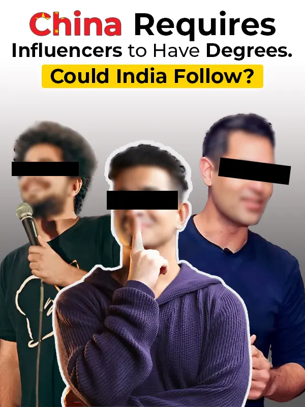 Degree-Verified Influencers: Should India Adopt China’s Rules?